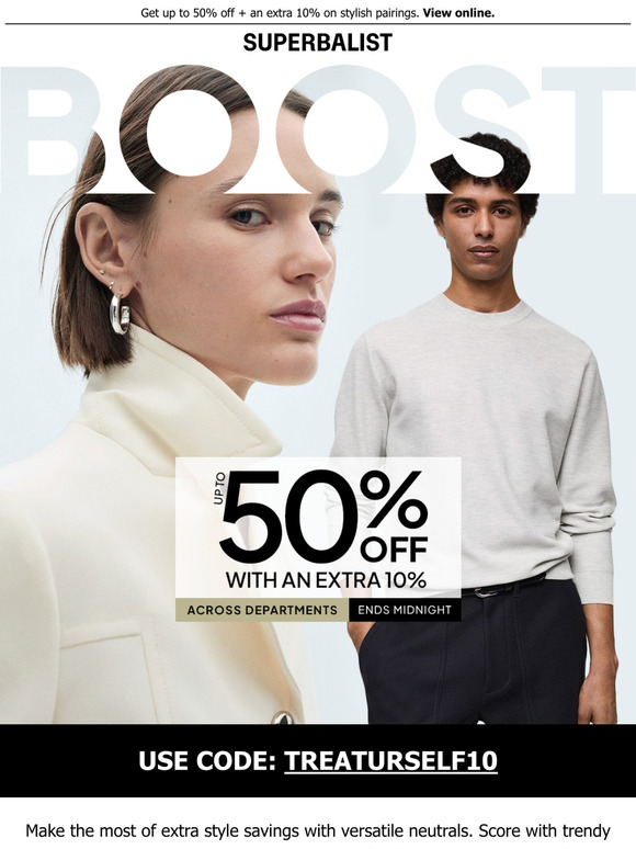 BOOST your style savings | UP TO 60% off