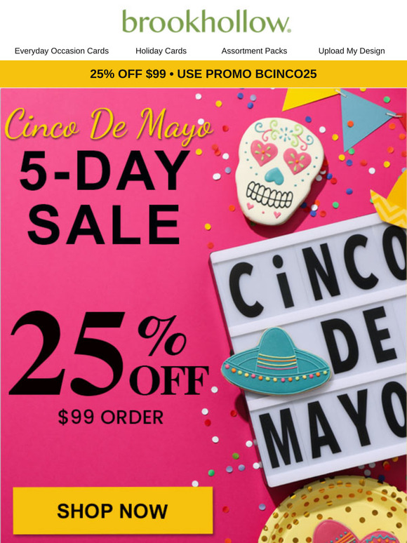 🌵Cinco de Mayo 5-Day Sale - Enjoy 25% Off a $99 Order!