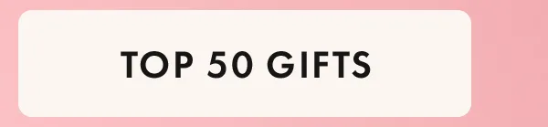Top 50 Gifts