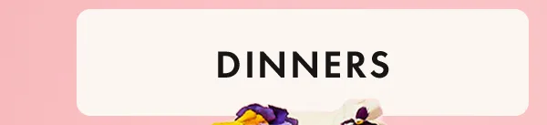 Dinners