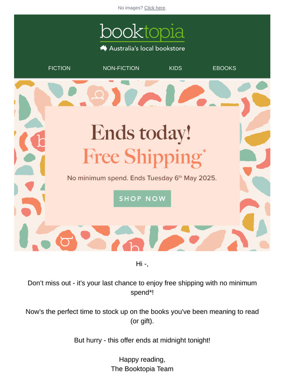 🚨 Final Call: Free shipping - no minimum spend*!