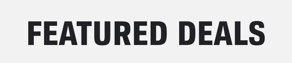 FEATURED DEALS