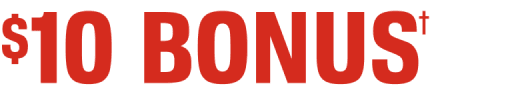 ($)10 BONUS(†)