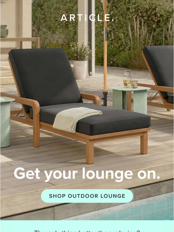 Outdoor lounging furniture is here