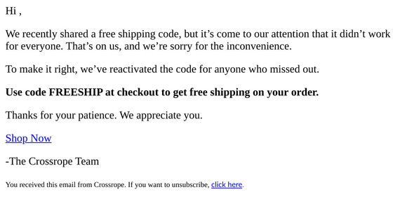 Our mistake: your Free Shipping code is active again