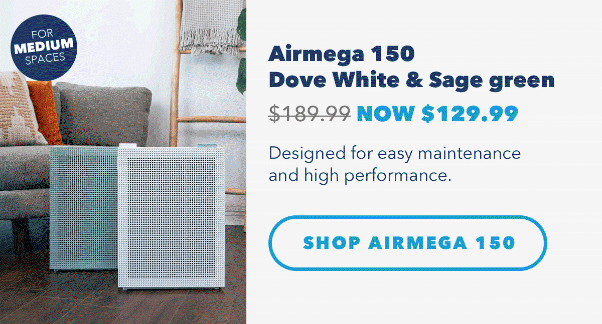 Airmega 150 Dove White & Sage green NOW $129.99