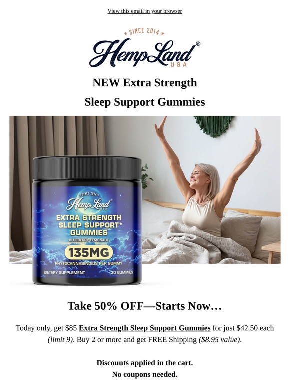 New—Extra Strength Sleep Gummies—Take 50% Off