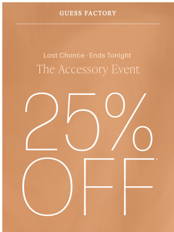Final Day: 25% OFF ALL Accessories