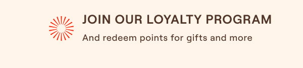 Join our loyalty program for points