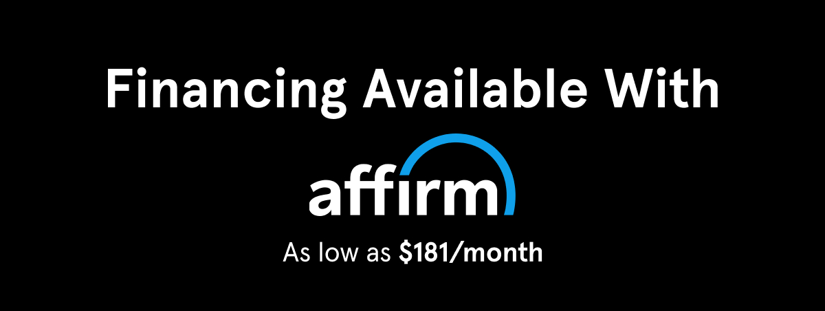 Financing Available With affirm As low as $181/month