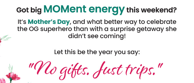Momentous Getaways | Extra 5% Off on your stays | Use Code: FORMOM | Apply Coupon at Checkout