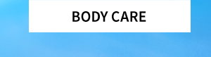 BODY CARE