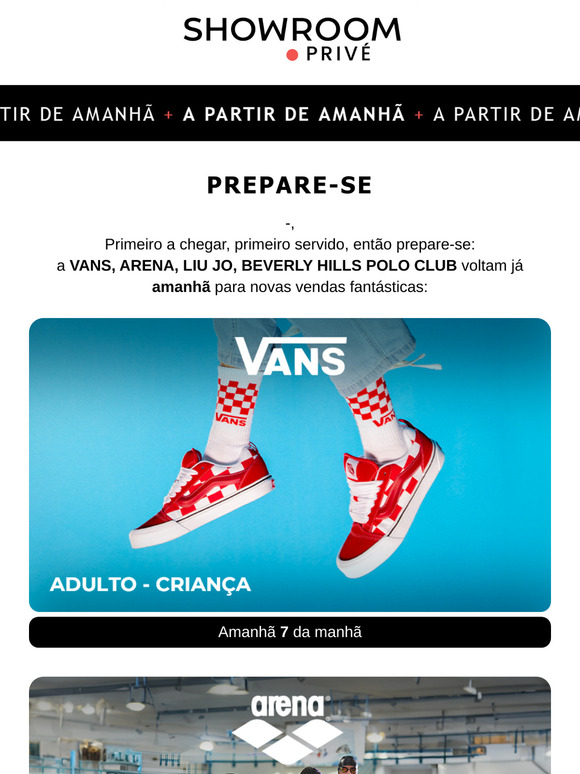 Você estava esperando notícias de VANS, ARENA, LIU JO, BEVERLY HILLS POLO CLUB?