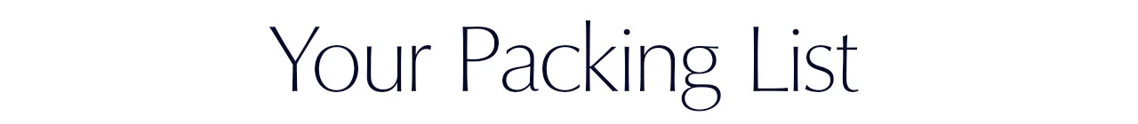 Your Packing List