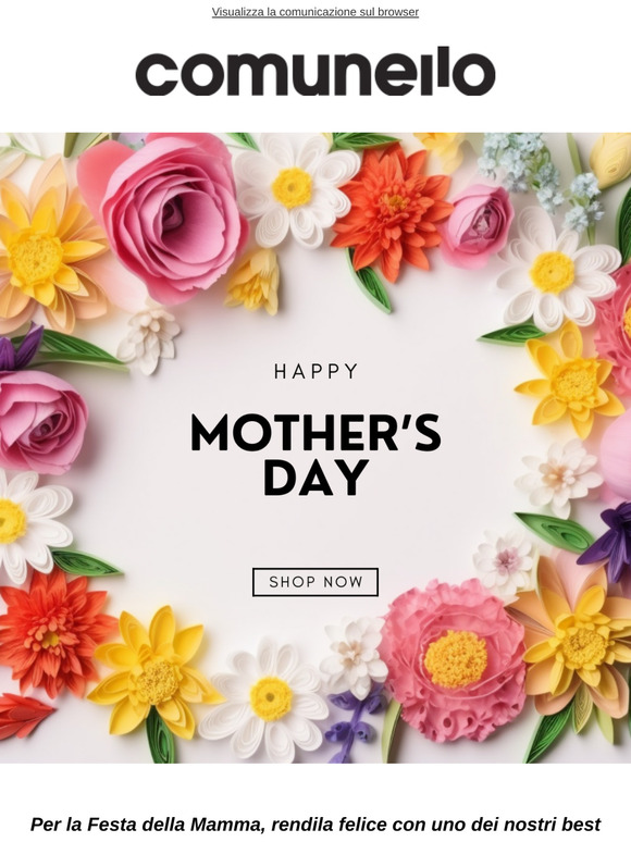 Il regalo perfetto per la mamma? Lo trovi da Comunello! 💐