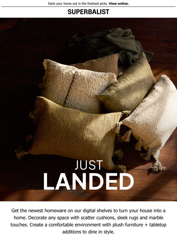 —, the latest homeware is here for you