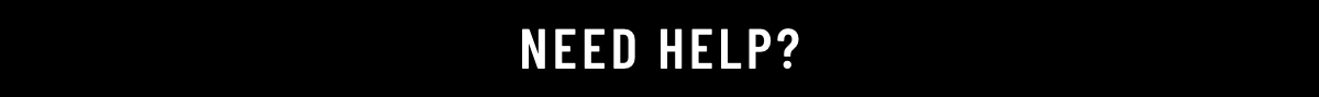 Need Help?