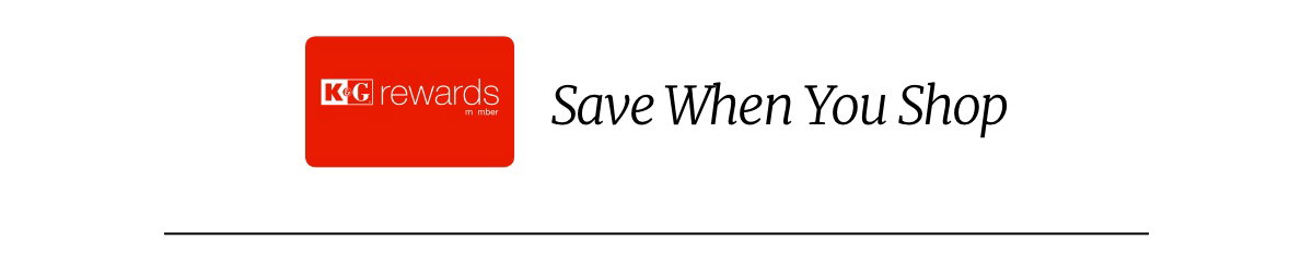 K&G Rewards | Save when you shop