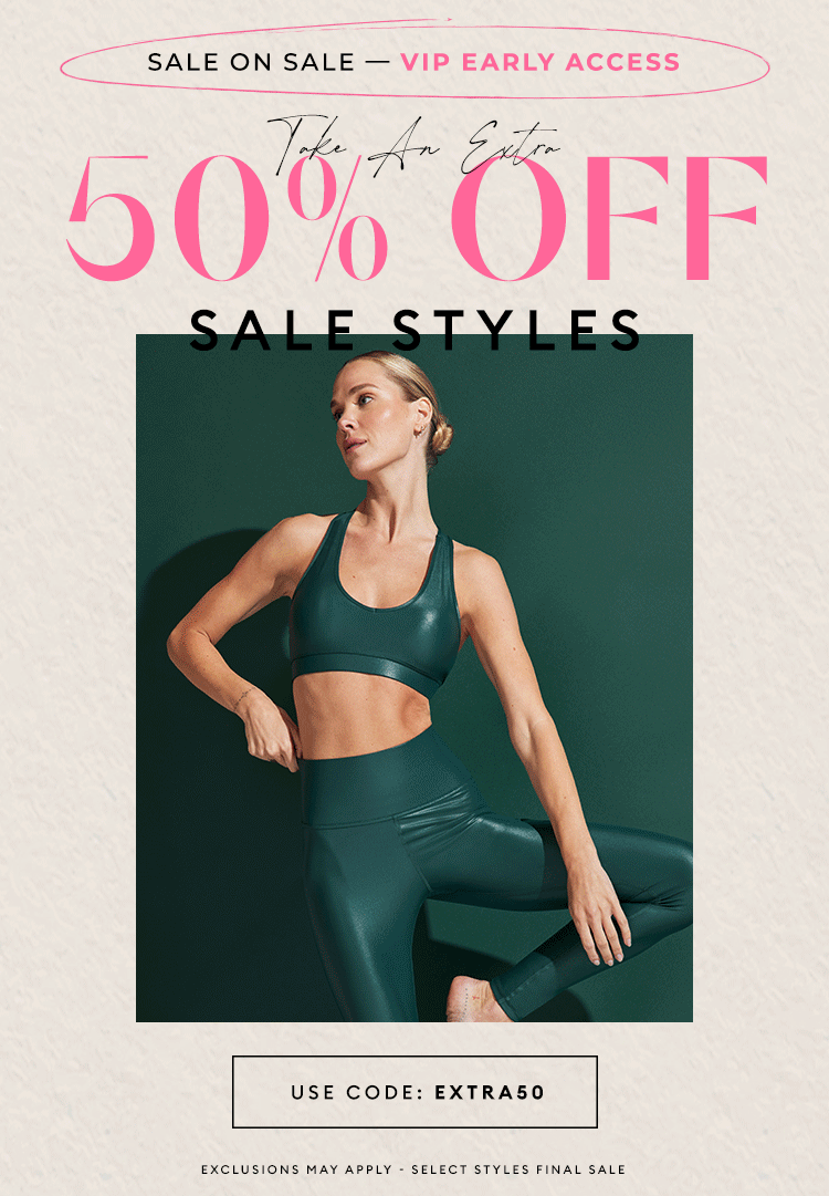 SOS VIP EARLY ACCESS - Take an extra 50% off sale styles - Shop Now