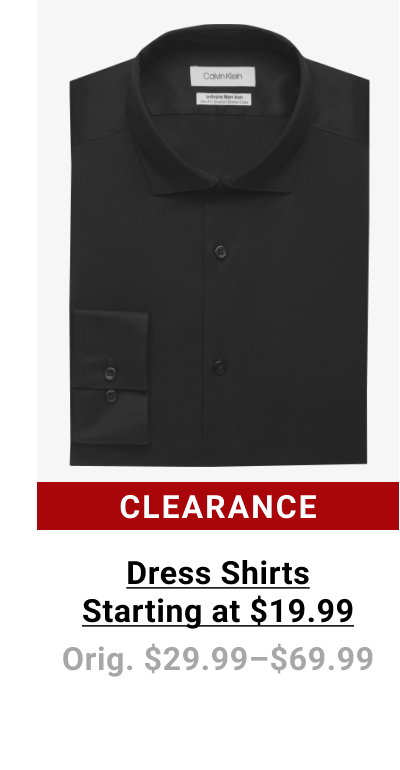 Clearance Dress Shirts Starting at $19.99 Orig. $29.99-$69.99