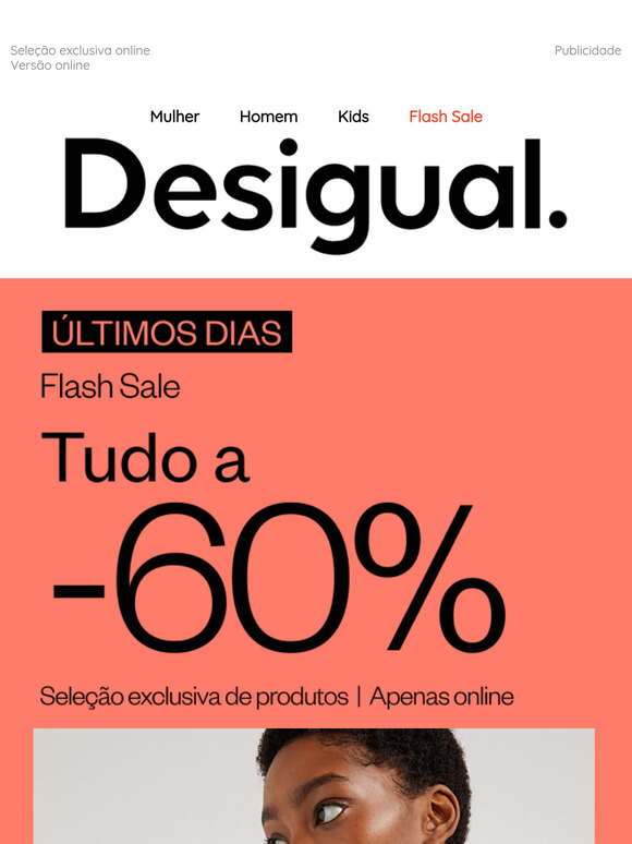 Tudo a -60%, termina amanhã!