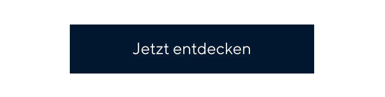 Jetzt entdecken