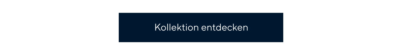 Kollektion entdecken