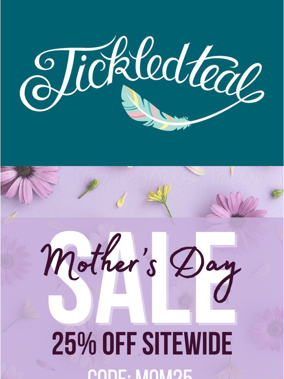 Happy Mother's Day! - 25% off Entire Site