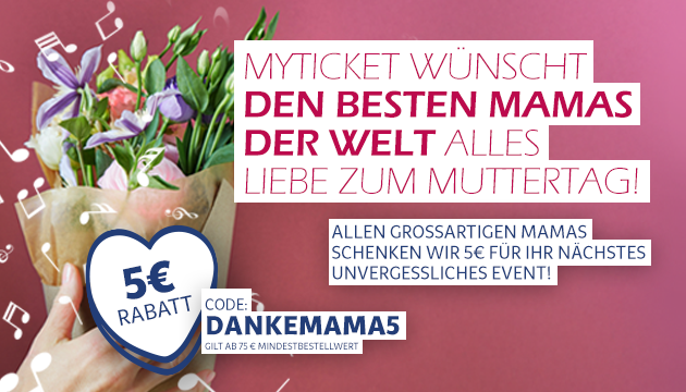 myticket: — 💝 Mach Deiner Mama oder Dir selbst heute eine Freude! | Milled