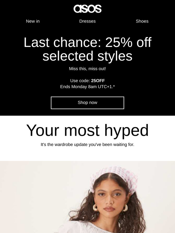 Last chance: 25% off selected styles