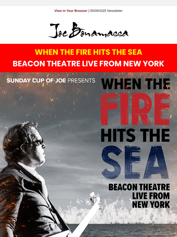 "When The Fire Hits The Sea" - Beacon Theatre Live From New York - Watch Now!