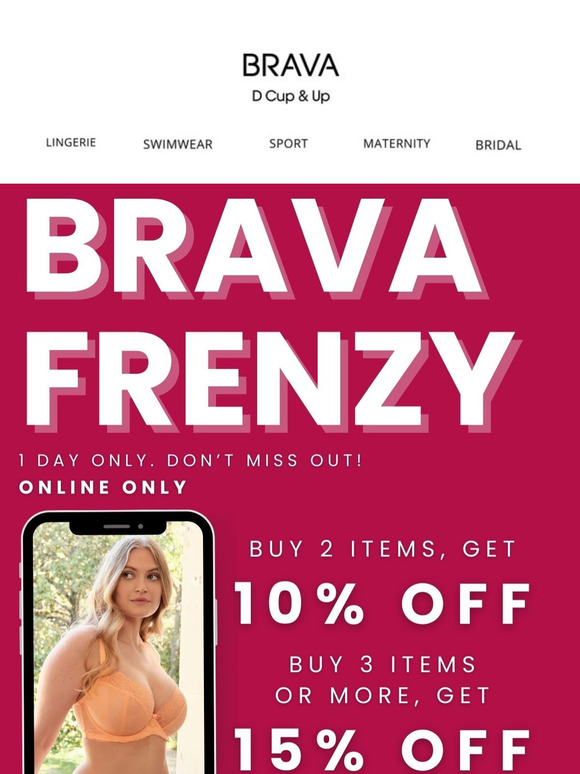 One Day Only: Up to 15% Off Everything Online – Brava Frenzy Starts Now!