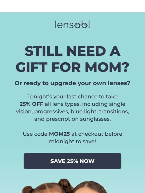 25% OFF Lenses Ends Tonight!