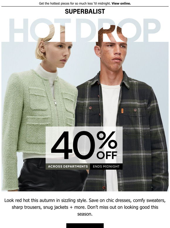 HOT DROP | 40% off is one click away