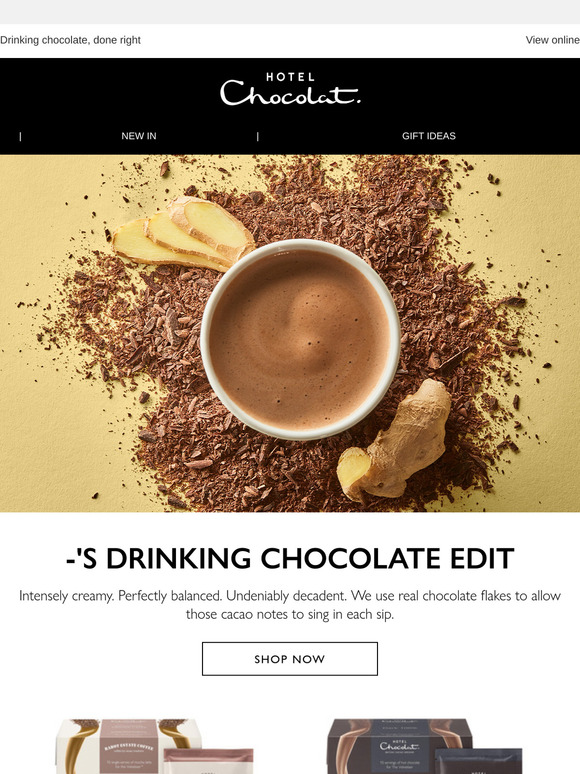 —, introducing your drinking chocolate edit