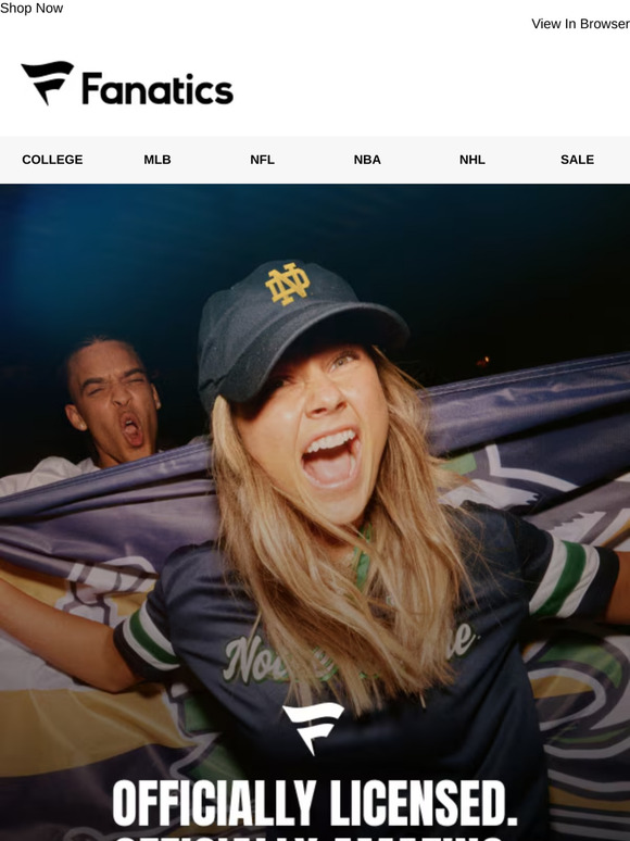 Officially Licensed Everything. Fanatics is 25% Off >>