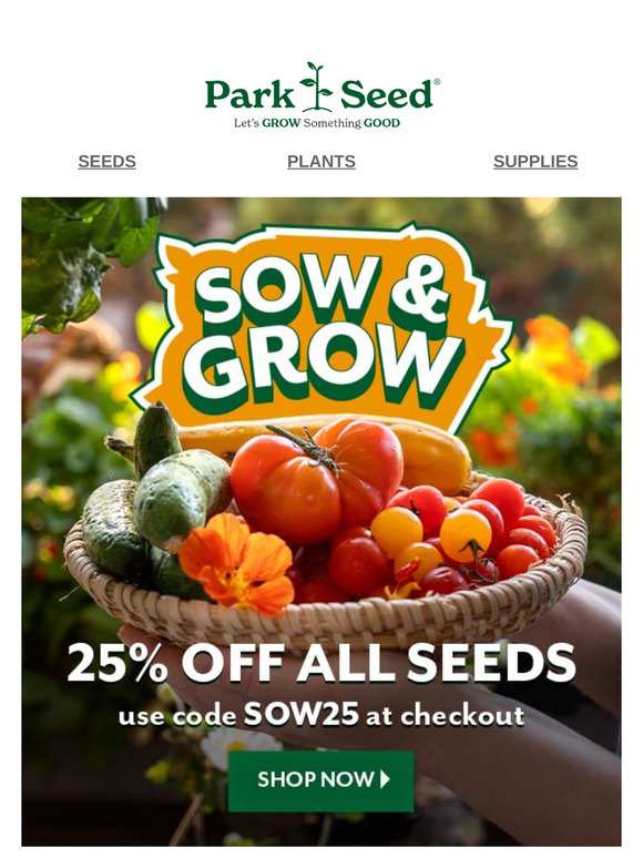 Sow, Grow, & Save with 25% OFF ALL SEEDS!