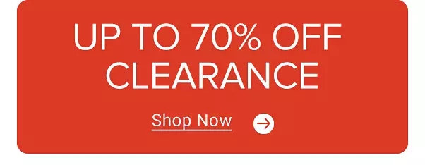 Up to 70% off clearance. Shop now.
