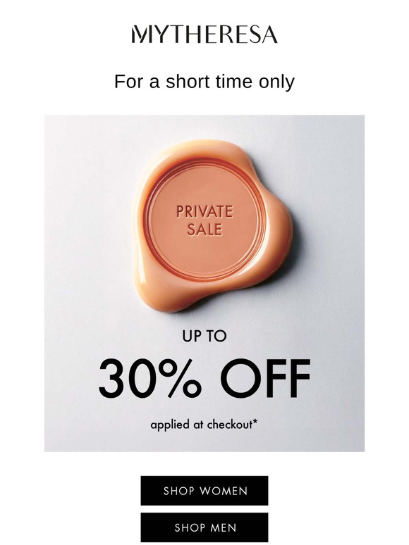 Private Sale: Up to 30% off for a short time only