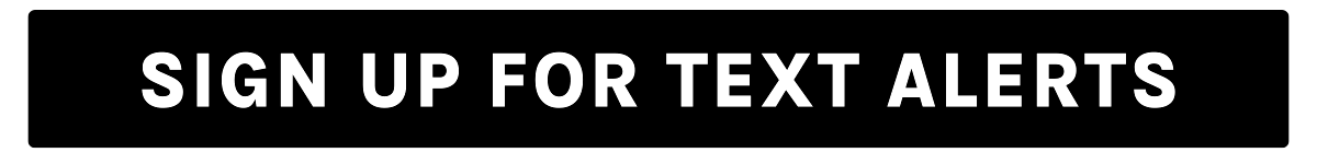 Sign Up for Text Alerts