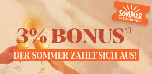 3% BONUS - Der Sommer zahlt sich aus!