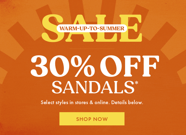 30% OFF SANDALS*