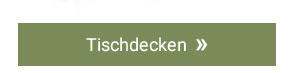 Tischdecken »