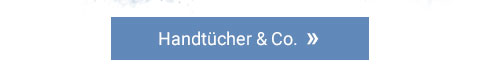Handtücher & Co. »