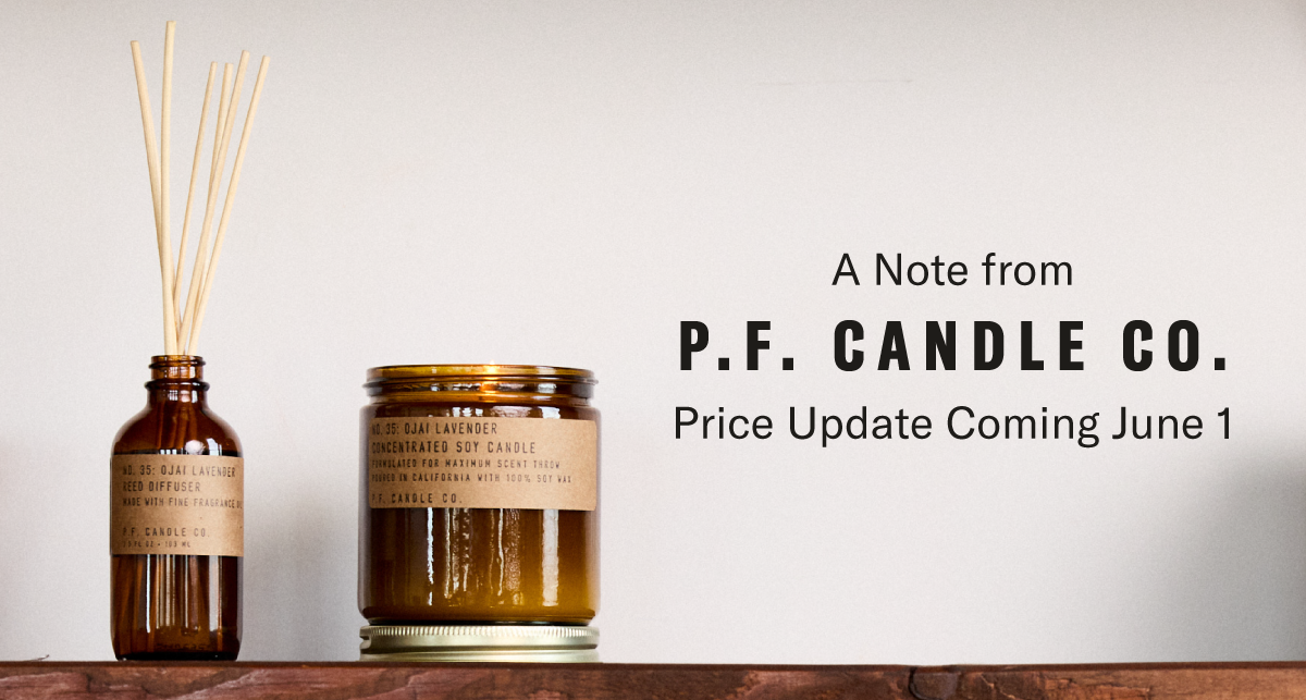 A Note from P.F. Candle Co. – Price Update Coming June 1