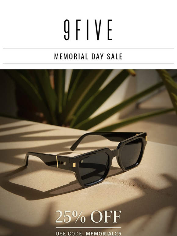 Early Memorial Day Savings: 25% OFF your next order