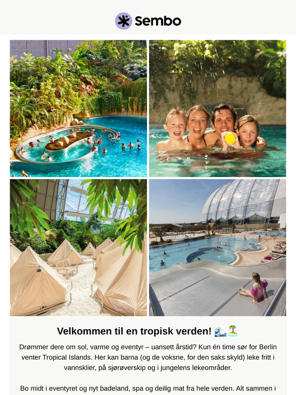Tropical Islands: barnas nye favoritteventyr venter 🏝️