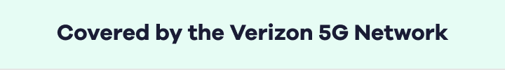 Covered by the Verizon 5G network