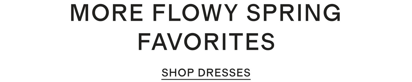 MORE FLOWY SPRING FAVORITES