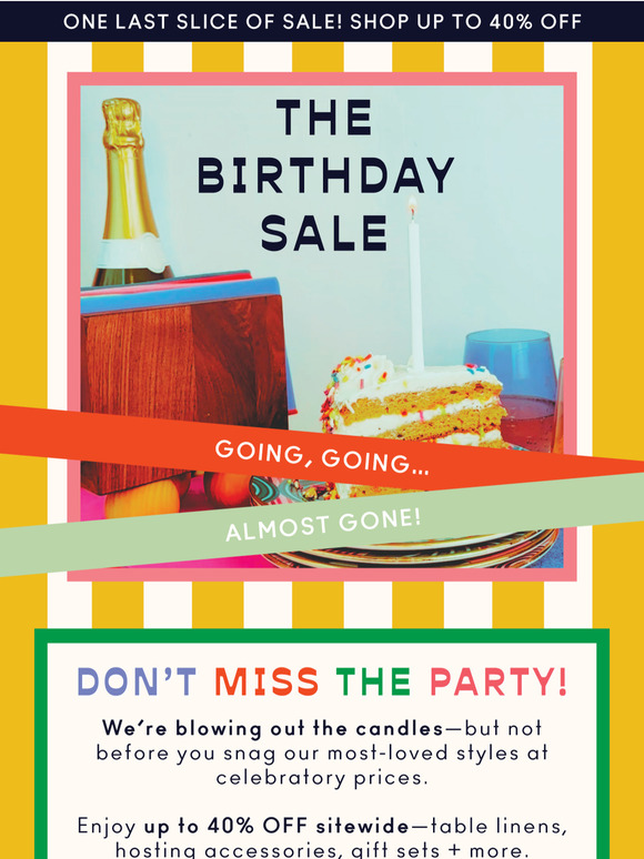 Going, Going… Almost Gone! 🎂